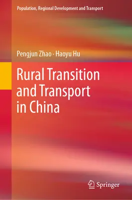 Vidéki átmenet és közlekedés Kínában - Rural Transition and Transport in China