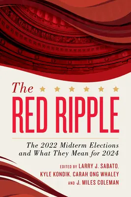 A vörös hullámzás: A 2022-es félidős választások és mit jelentenek 2024-re nézve - The Red Ripple: The 2022 Midterm Elections and What They Mean for 2024