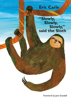 Lassan, lassan, lassan, lassan, mondta a lajhár - Slowly, Slowly, Slowly, Said the Sloth