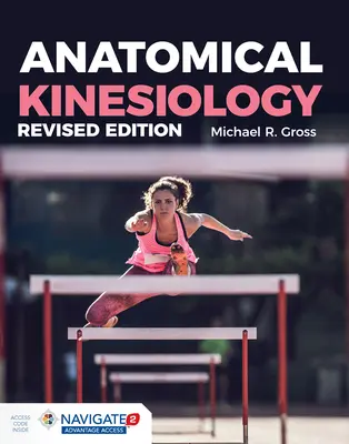 Anatómiai kineziológia Felülvizsgált kiadás - Anatomical Kinesiology Revised Edition