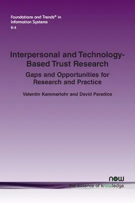 Interperszonális és technológiai alapú bizalomkutatás: A kutatás és a gyakorlat hiányosságai és lehetőségei - Interpersonal and Technology-Based Trust Research: Gaps and Opportunities for Research and Practice