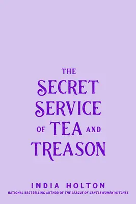 A tea és az árulás titkosszolgálata - The Secret Service of Tea and Treason