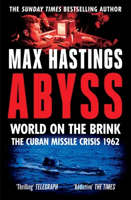 Szakadék - A világ a szakadék szélén, a kubai rakétaválság 1962-ben - Abyss - World on the Brink, the Cuban Missile Crisis 1962