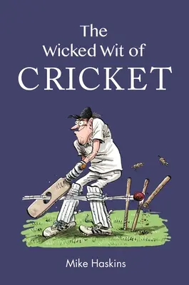 A krikett gonosz szelleme - The Wicked Wit of Cricket