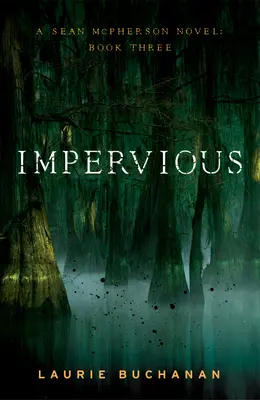 Impervious: A Sean McPherson regény, 3. könyv - Impervious: A Sean McPherson Novel, Book 3