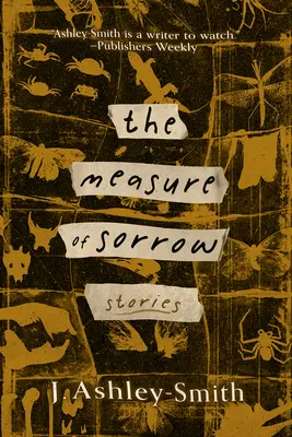 A bánat mértéke: Stories - The Measure of Sorrow: Stories