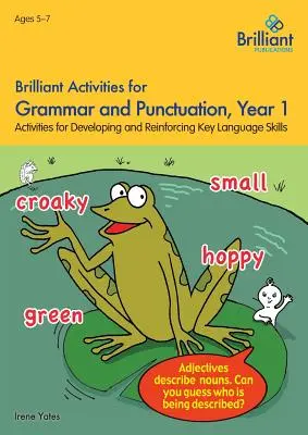 Brilliant Activities for Grammar and Punctuation, Year 1: Activities for Developing Key Language Skills (Ragyogó tevékenységek a nyelvtan és az írásjelek elsajátításához, 1. évfolyam) - Brilliant Activities for Grammar and Punctuation, Year 1: Activities for Developing Key Language Skills