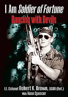 Én vagyok a szerencse katonája: Dancing with Devils - I Am Soldier of Fortune: Dancing with Devils