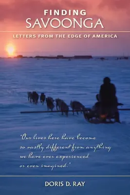 Savoonga megtalálása: Levelek Amerika pereméről - Finding Savoonga: Letters from the Edge of America