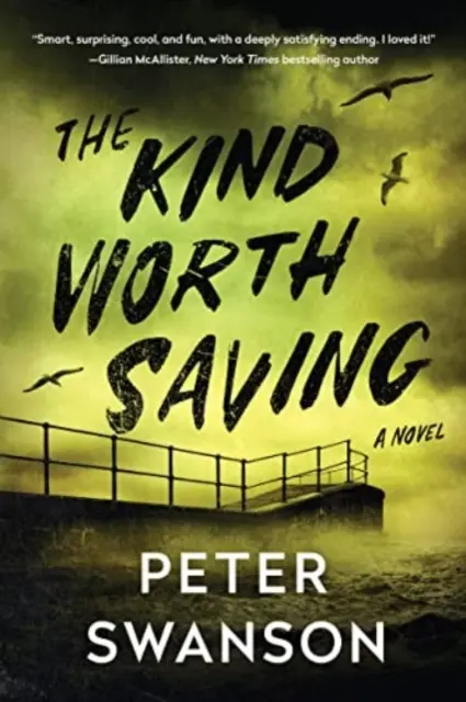 Kind Worth Saving Saving - A Novel - Kind Worth Saving - A Novel