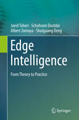 Edge Intelligence: Az elmélettől a gyakorlatig - Edge Intelligence: From Theory to Practice