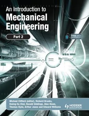 Bevezetés a gépészetbe: rész - An Introduction to Mechanical Engineering: Part 2