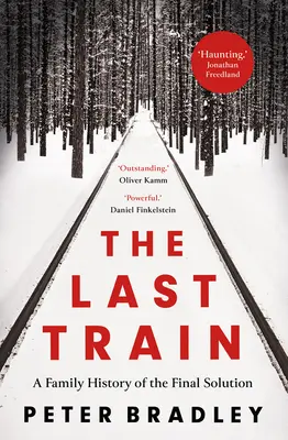 Az utolsó vonat: A végső megoldás családi története - The Last Train: A Family History of the Final Solution