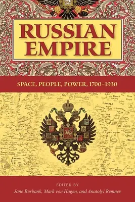 Orosz Birodalom: Tér, emberek, hatalom, 1700-1930 - Russian Empire: Space, People, Power, 1700-1930