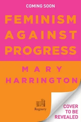 Feminizmus a haladás ellen - Feminism Against Progress