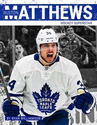 Auston Matthews: Hoki szupersztár - Auston Matthews: Hockey Superstar