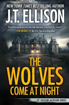 A farkasok éjjel jönnek: A Taylor Jackson Novel - The Wolves Come at Night: A Taylor Jackson Novel