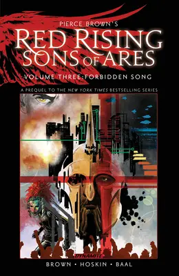 Pierce Brown: Red Rising: Sons of Ares 3. kötet: Tiltott dal - Pierce Brown's Red Rising: Sons of Ares Vol. 3: Forbidden Song