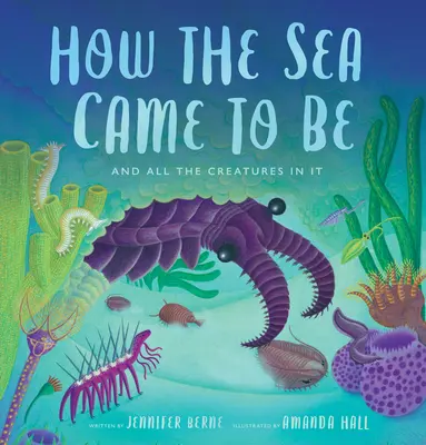 Hogyan lett a tenger: (És a benne élő összes élőlény) - How the Sea Came to Be: (And All the Creatures in It)