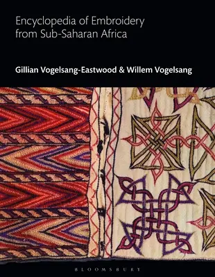 A szubszaharai Afrika hímzésének enciklopédiája - Encyclopedia of Embroidery from Sub-Saharan Africa