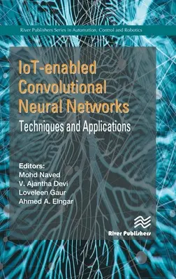 Iot-alapú konvolúciós neurális hálózatok: Techniques and Applications - Iot-Enabled Convolutional Neural Networks: Techniques and Applications