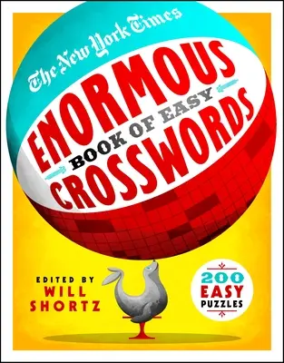 The New York Times Enormous Book of Easy Crosswords: 200 könnyű rejtvény - The New York Times Enormous Book of Easy Crosswords: 200 Easy Puzzles