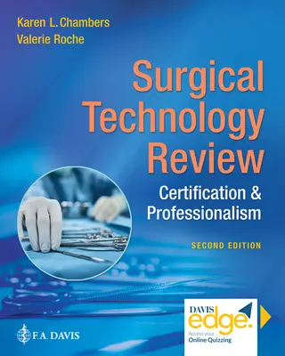 Sebészeti technológiai felülvizsgálat: Tanúsítás és szakmaiság - Surgical Technology Review: Certification & Professionalism