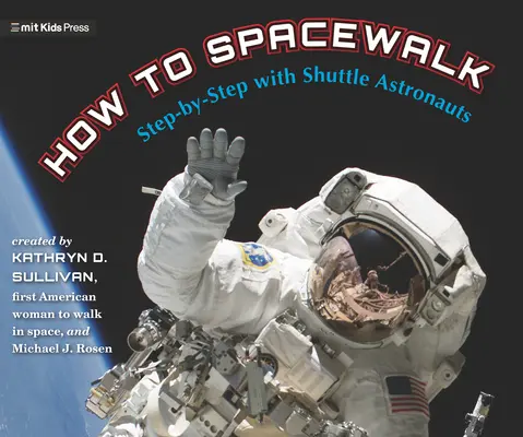 Hogyan kell űrsétálni: Lépésről lépésre az űrsikló űrhajósokkal - How to Spacewalk: Step-By-Step with Shuttle Astronauts