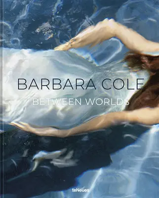 Barbara Cole: Világok között - Barbara Cole: Between Worlds