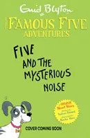 Híres öt színes novella: A titokzatos zaj - Famous Five Colour Short Stories: The Mysterious Noise