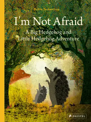 Nem félek: A nagy sün és a kis sün kalandja - I'm Not Scared: A Big Hedgehog and Little Hedgehog Adventure