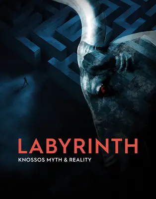 Labirintus: Knósszosz, mítosz és valóság - Labyrinth: Knossos, Myth and Reality