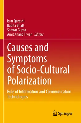 A társadalmi-kulturális polarizáció okai és tünetei: Az információs és kommunikációs technológiák szerepe - Causes and Symptoms of Socio-Cultural Polarization: Role of Information and Communication Technologies