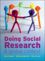 Társadalomkutatás: Globális kontextus - Doing Social Research: A Global Context