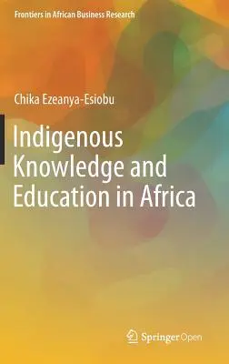 Bennszülött tudás és oktatás Afrikában - Indigenous Knowledge and Education in Africa