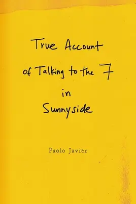 Igaz beszámoló a Sunnyside 7-esével való beszélgetésről - True Account of Talking to the 7 in Sunnyside