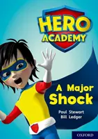 Hősök Akadémiája: Oxford Level 12, Lime+ Book Band: A Major Shock - Hero Academy: Oxford Level 12, Lime+ Book Band: A Major Shock