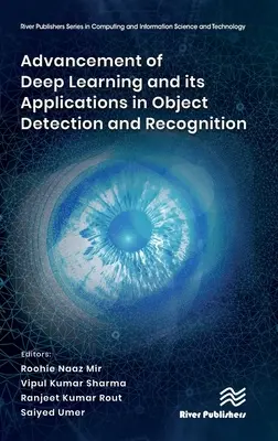 A mélytanulás fejlődése és alkalmazásai a tárgyak felismerésében és észlelésében - Advancement of Deep Learning and Its Applications in Object Detection and Recognition