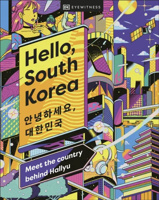 Hello, Dél-Korea - Ismerd meg a Hallyu mögött álló országot! - Hello, South Korea - Meet the Country Behind Hallyu