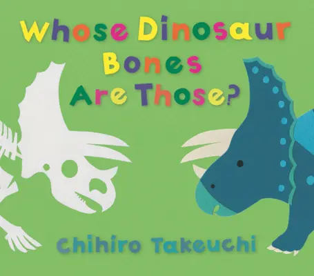 Kinek a dinoszauruszcsontjai azok? - Whose Dinosaur Bones Are Those?