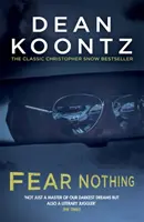 Félelem nélkül (Holdfény-öböl-trilógia, 1. könyv) - Hátborzongató történet feszültséggel és veszéllyel. - Fear Nothing (Moonlight Bay Trilogy, Book 1) - A chilling tale of suspense and danger