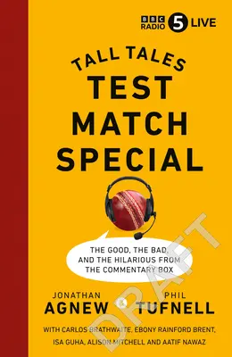 Tesztmeccs különkiadás: A jó, a rossz és a vicces a kommentátori páholyból - Test Match Special: Tall Tales - The Good the Bad and the Hilarious from the Commentary Box