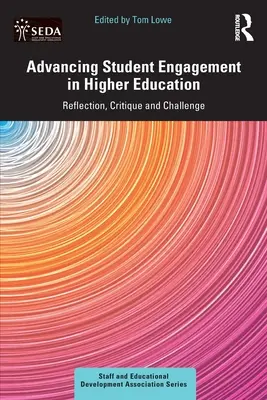 Advancing Student Engagement in Higher Education: Reflexió, kritika és kihívás - Advancing Student Engagement in Higher Education: Reflection, Critique and Challenge