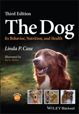 Kutya - viselkedése, táplálkozása és egészsége (Case Linda P. (AutumnGold Dog Training Center Mahomet Illinois USA)) - Dog - Its Behavior, Nutrition, and Health (Case Linda P. (AutumnGold Dog Training Center Mahomet Illinois USA))