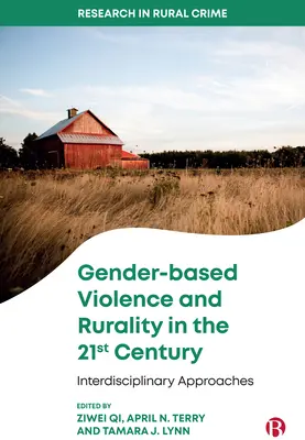 Nemi alapú erőszak és vidékiség a 21. században: Interdiszciplináris megközelítések - Gender-Based Violence and Rurality in the 21st Century: Interdisciplinary Approaches