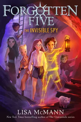 A láthatatlan kém (Az elfeledett ötös, 2. könyv) - The Invisible Spy (the Forgotten Five, Book 2)