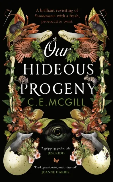 Our Hideous Progeny - Egy feminista újramondás. Egy izgalmas gótikus kaland. Merüljön el az év sötétben ragyogó olvasmányában - Our Hideous Progeny - A feminist retelling. A thrilling gothic adventure. Lose yourself in the darkly brilliant read of the year