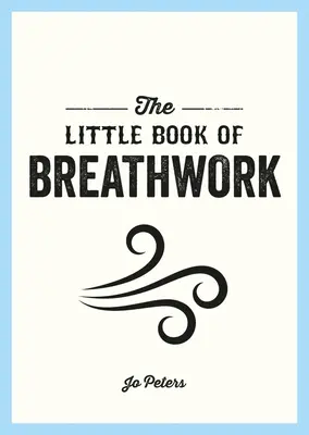 A légzésmunka kis könyve - The Little Book of Breathwork