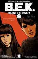 Fekete szemű gyerekek 1. kötet - A gyerekek - Black Eyed Kids Volume 1 - The Children