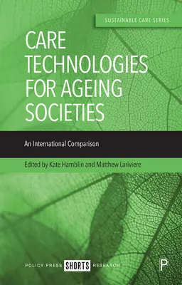 Gondozási technológiák az idősödő társadalmak számára: Nemzetközi összehasonlítás - Care Technologies for Ageing Societies: An International Comparison